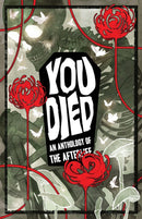 YOU DIED : An Anthology of the Afterlife-9781945820632