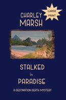 Stalked in Paradise : A Destination Death Mystery-9781945856730