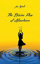 The Divine Flow of Abundance-9781946005472
