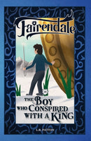 The Boy Who Conspired With a King-9781946193506