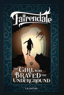 The Girl Who Braved the Underground-9781946193834