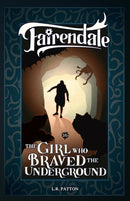 The Girl Who Braved the Underground-9781946193841