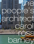 The People's Architect : carol ross barney-9781946226631