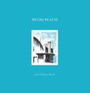 Miami Beach : Jose Gelabert-Navia (World's great cities)-9781946226754