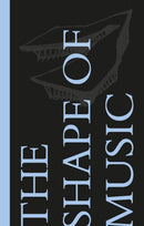 The Shape of Music : Warren Schwartz-9781946226815