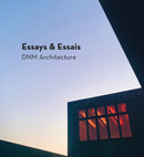 Essays & Essais : DNM Architecture-9781946226990