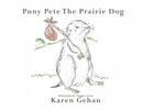 Puny Pete the Prairie Dog-9781946300867