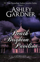 Death at Brighton Pavilion : Captain Lacey Regency Mysteries-9781946455987