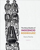 The Many Deaths of Inocencio Rodriguez-9781946482648