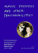Magic Episodes and Other Synchronicities: The Transhemispheric Correspondence of Scott Burton and Eduardo Costa, 1970–1980