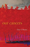 Our Cancers – Poems
