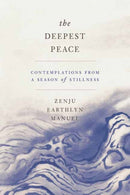 The Deepest Peace : Contemplations from a Season of Stillness-9781946764669