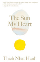 The Sun My Heart : The Companion to The Miracle of Mindfulness-9781946764706
