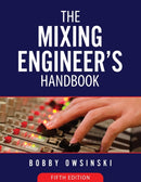 The Mixing Engineer's Handbook 5th Edition-9781946837134