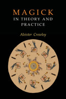 Magick in Theory and Practice-9781946963093