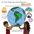 If You Were Me and Lived in... Brazil : A Child's Introduction to Cultures Around the World-9781947118454