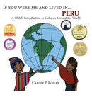 If You Were Me and Lived in... Peru : A Child's Introduction to Cultures Around the World-9781947118614
