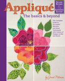 Applique: The Basics & Beyond, Second Revised & Expanded Edition