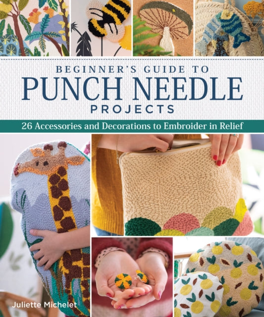 Beginner''s Guide to Punch Needle Projects