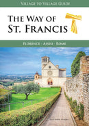 Way of St. Francis (Village to Village Guide)