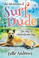 The Adventures of Surf Dude : The Dog of Ochlockonee Bay-9781947536098