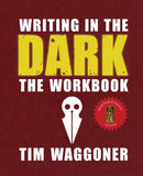 Writing in the Dark : The Workbook-9781947879461