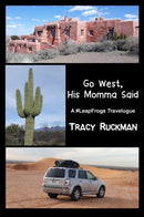 Go West, His Momma Said : A