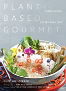 Plant-Based Gourmet : Vegan Cuisine for the Home Chef-9781948062305
