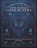 The Game Master's Book of Non-Player Characters : 500+ unique villains, heroes, helpers, sages, shopkeepers, bartenders and more for 5th edition RPG adventures-9781948174800