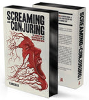 Screaming and Conjuring : The Resurrection and Unstoppable Rise of the Modern Horror Movie-9781948221351