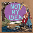 Not My Idea : A Book About Whiteness-9781948340403