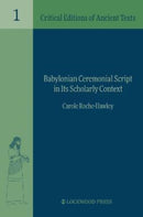 Babylonian Ceremonial Script in its Scholarly Context-9781948488396
