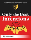 Only the Best Intentions : A Modern Romance Between a Guy, a Girl, and a Game-9781948492065