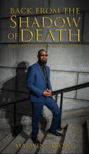 Back from the Shadow of Death : Fulfilling Life's Mission with God's Help-9781948638135
