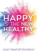 Happy Is the New Healthy-9781948677707