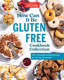 How Can It Be Gluten Free Cookbook Collection : 350+ Groundbreaking Recipes for All Your Favorites-9781948703505