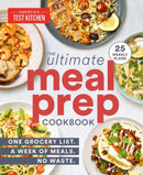 The Ultimate Meal-Prep Cookbook : One Grocery List. A Week of Meals. No Waste.-9781948703581