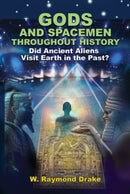 Gods and Spacemen Throughout History : Did Ancient Aliens Visit Earth in the Past?-9781948803427