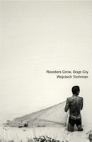 Roosters Crow, Dogs Cry-9781948830508