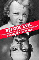 Before Evil : The Youths of Heinous Dictators-9781948954617