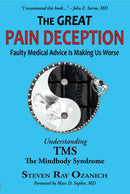 The Great Pain Deception : Faulty Medical Advice is Making Us Worse-9781949003895