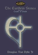 The Earthrin Stones Book 2 of 3 : Trials of Faith: Inheritance of a Sword and a Path-9781949060089