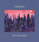 Tabboo!: Cityscapes : 1992-2022-9781949172805