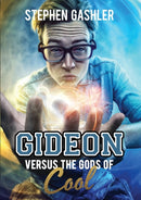Gideon Versus the Gods of Cool-9781949472837
