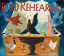 Bird Rehearsal : A Picture Book-9781949480320