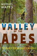 Valley of the Apes : The Search for Sasquatch in Area X-9781949501223