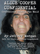 Alice Cooper Confidential : Confessions! Secrets! Fan Mail!-9781949515442