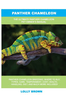 Panther Chameleon : The Ultimate Panther Chameleon Pet Owner's Manual-9781949555370