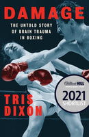 Damage : The Untold Story of Brain Trauma in Boxing (Shortlisted for the William Hill Sports Book of the Year Prize)-9781949590531
