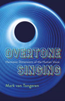 Overtone Singing : Harmonic Dimensions of the Human Voice-9781949597226